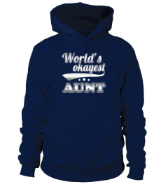 World's Okayest Aunt - Funny T-Shirt