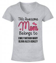 THIS AWESOME MOM CUSTOM SHIRT - MOTHERS DAY PERSONALIZED GIFT