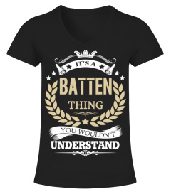 BATTEN - It's a BATTEN Thing