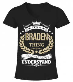 BRADEN - It's a BRADEN Thing