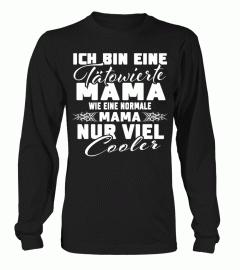 ICH BIN EIN TATOWIERTER MAMA WIE EIN NORMALER PAPA NUT VIEL COOLER T-SHIRT