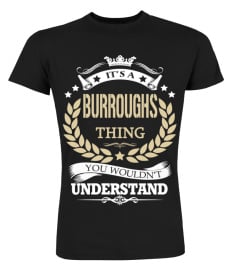 BURROUGHS - It's a BURROUGHS Thing