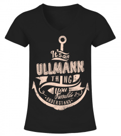 ULLMANN - It's an ULLMANN Thing