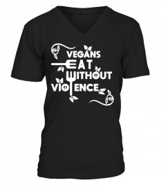 VEGANS EAT WITHOUT VIOLENCE T-SHIRT