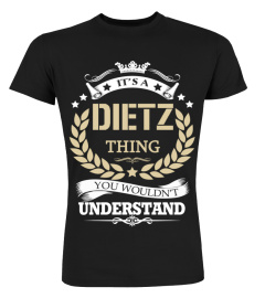 DIETZ - It's a DIETZ Thing