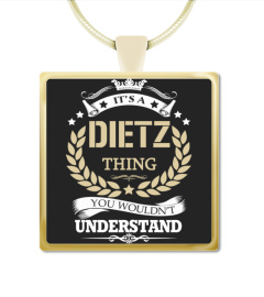 DIETZ - It's a DIETZ Thing
