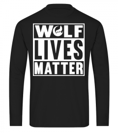 WOLF LIVES MATTER-Funny Animal T-shirts