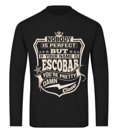 NOBODY PERFECT ESCOBAR THING SHIRTS