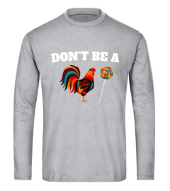 Dont be a Sucker Funny Cock  T-Shirt