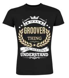 GROOVER - It's a GROOVER Thing