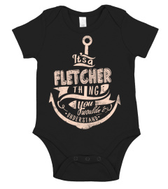 FLETCHER Name - It's a FLETCHER Thing