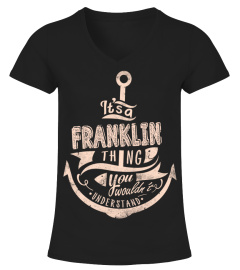 FRANKLIN Name - It's a FRANKLIN Thing