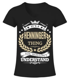 HENNINGER - It's a HENNINGER Thing