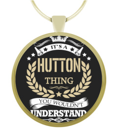 HUTTON - It's a HUTTON Thing