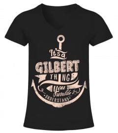 GILBERT Name - It's a GILBERT Thing