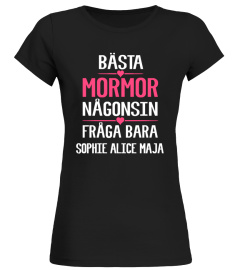 BÄSTA MORMOR NÄGONSIN FRÅGA BARA PERSONIFIERADE SHIRT