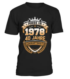 MADE IN 40 - 1978 JAHRE GROSSARTIGKEIT