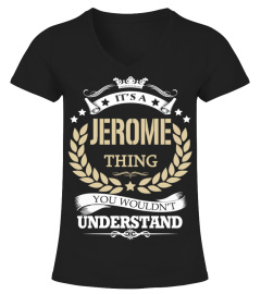 JEROME - It's a JEROME Thing
