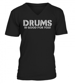 DRUMS IS GOOD FOR YOU!