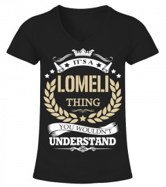LOMELI - It's a LOMELI Thing