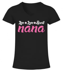 Live Love Spoil Nana T-shirt 