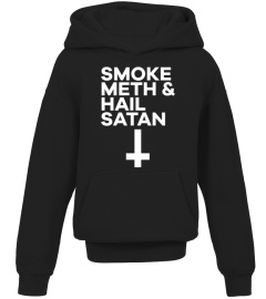 Smoke Meth & Hail Satan T-Shirt