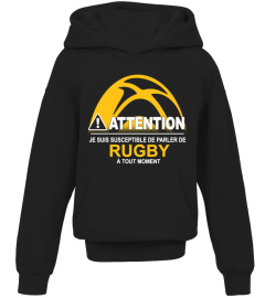 Attention je suis susceptible de parler de rugby à tout moment