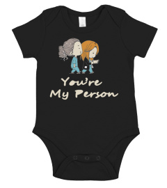 You're My Person Shirt