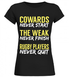 RUGBY PLAYERS NEVER QUIT