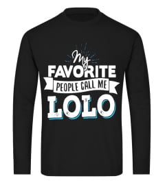 Lolo T-Shirt - My Favorite People Call Me Lolo!