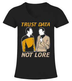 Trust Data Not Lore T-Shirt