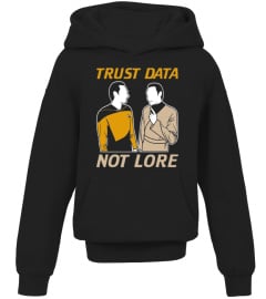 Trust Data Not Lore T-Shirt