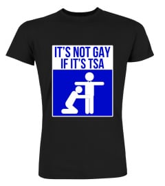 It's Not Gay If It's TSA