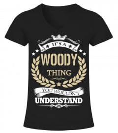 WOODY - It's a WOODY Thing