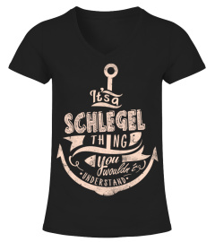 SCHLEGEL Name - It's a SCHLEGEL Thing