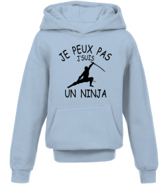 je peux pas je suis un ninja