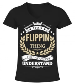 FLIPPIN - It's a FLIPPIN Thing