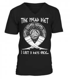 The Mead Diet I Lost 3 Days Once T Shirt