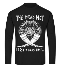 The Mead Diet I Lost 3 Days Once T Shirt