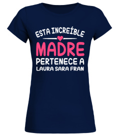 ESTA INCREÍBLE MADRE PERTENECE A CAMISA PERSONALIZADA