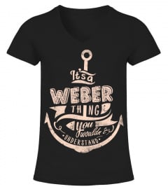 WEBER Name - It's a WEBER Thing