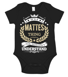 MATTES - It's a MATTES Thing