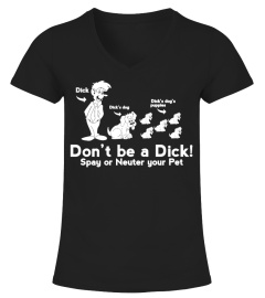 Don'T Be A Dick Spay Or Neuter Your