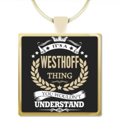 WESTHOFF - It's a WESTHOFF Thing
