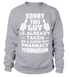 Sorry This Guy Is Taken By A Pharmacy Technician T Shirt