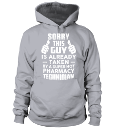 Sorry This Guy Is Taken By A Pharmacy Technician T Shirt