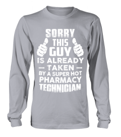 Sorry This Guy Is Taken By A Pharmacy Technician T Shirt