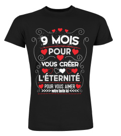 Personnalisable : 9 mois pour vous créer, l'éternité pour vous aimer + "votre texte" | Cadeau T-Collector®