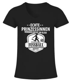 Echte Prinzessinnen kommen im Fußballtrikot Fußball Shirt Damen