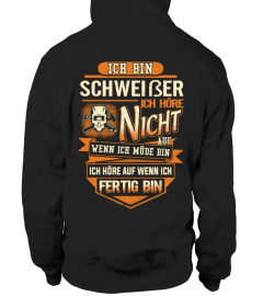 ICH BIN SCHWEIßER ICH HÖRE NICHT